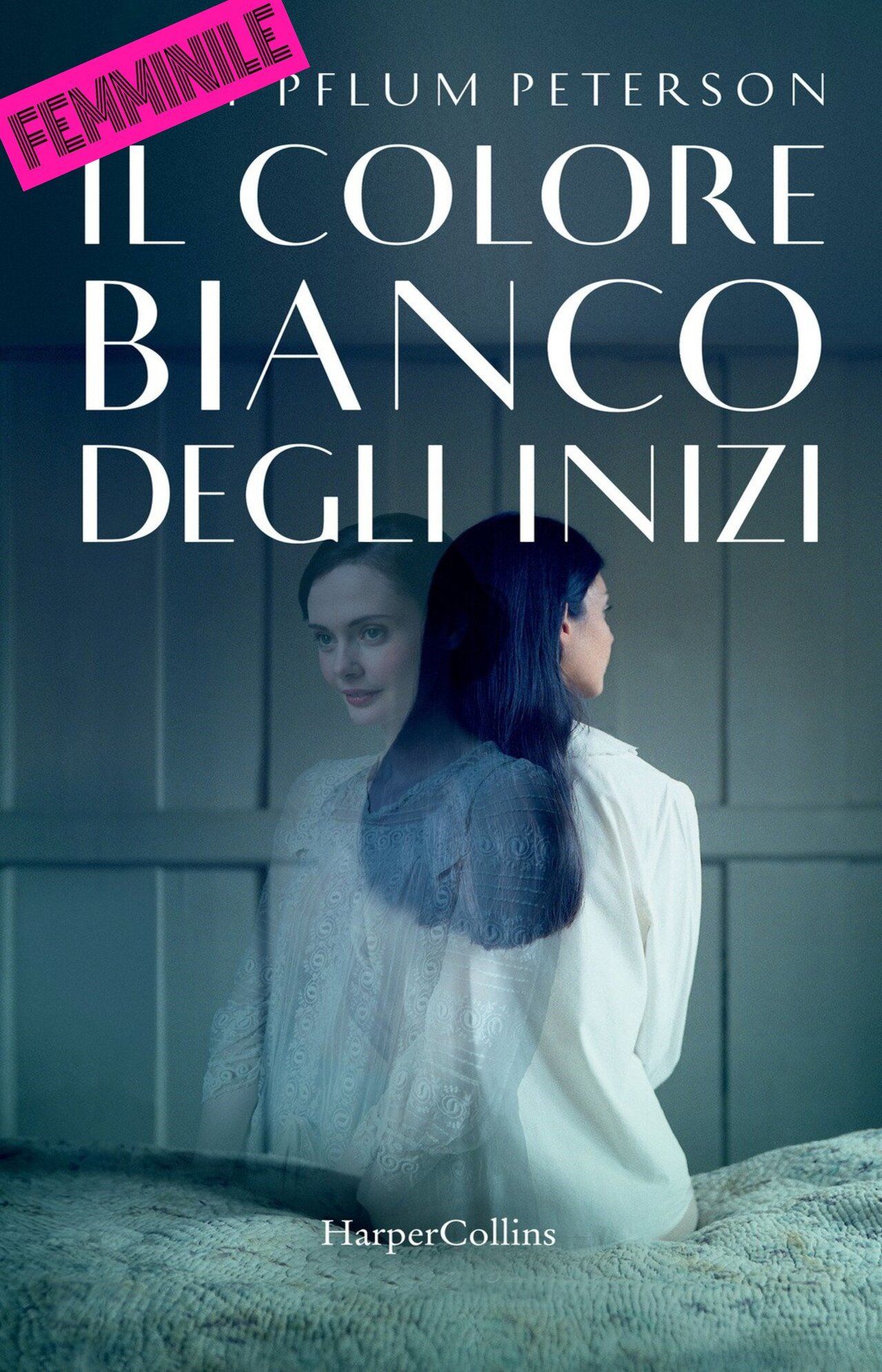 Il colore bianco degli inizi Mary Pflum Peterson HarperCollins traduzione di Claudia Lionetti