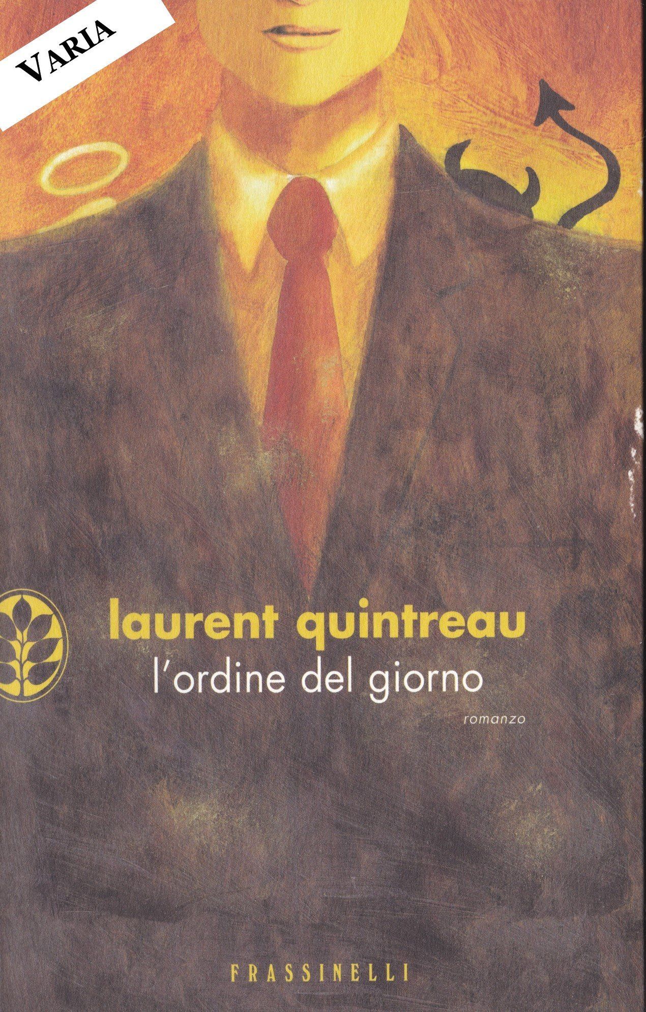 Laurent Quinteau L'ordine del giorno Frassinelli traduzione di Claudia Lionetti