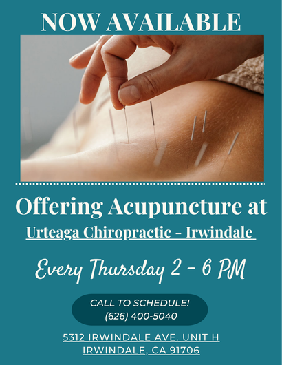 Acupuncture promo with hands placing needles in a back; teal ad for Urteaga Chiropractic in Irwindale.