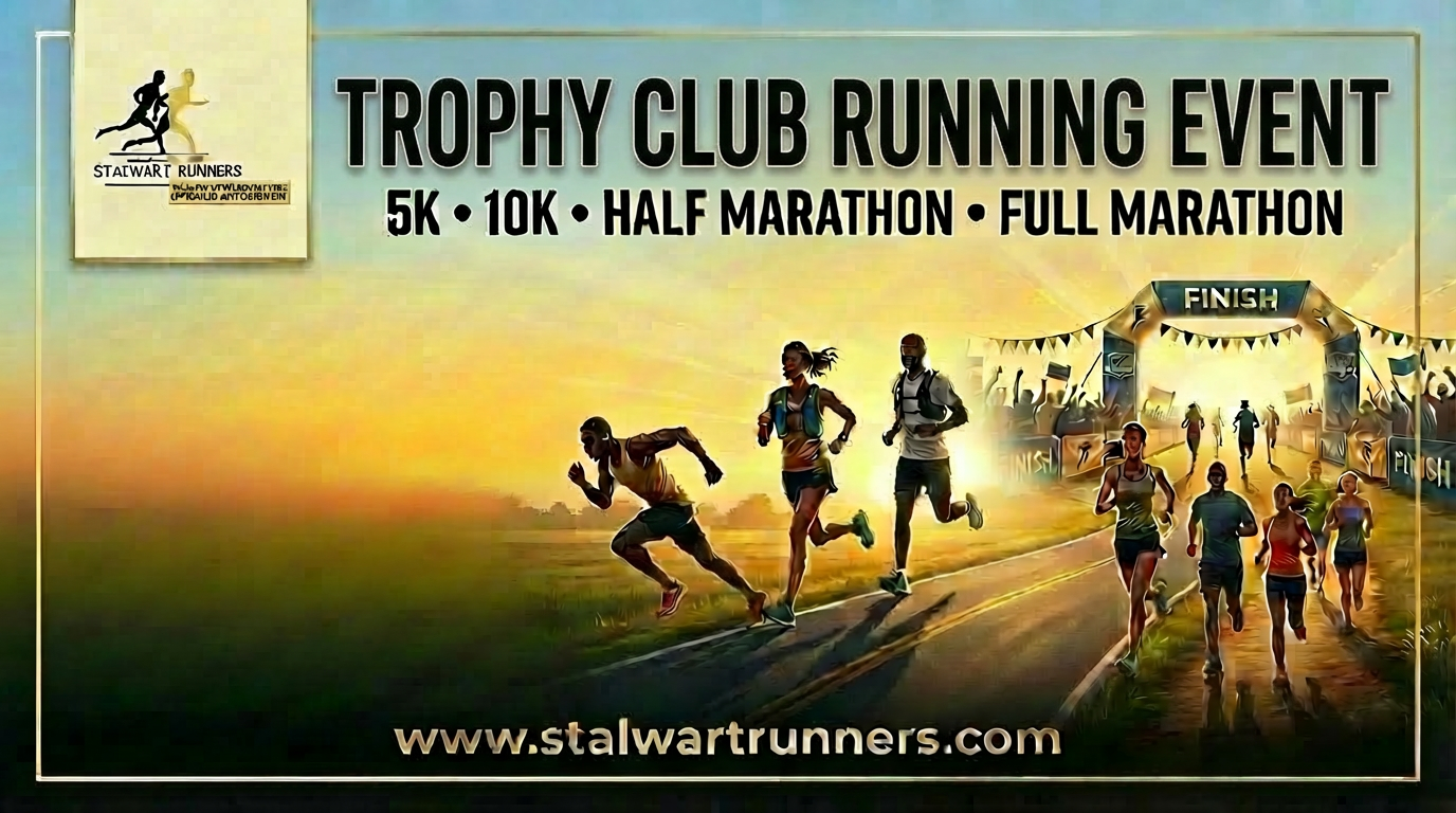 Trophy Club Running Event 5k, 10k, half and full marathon.
