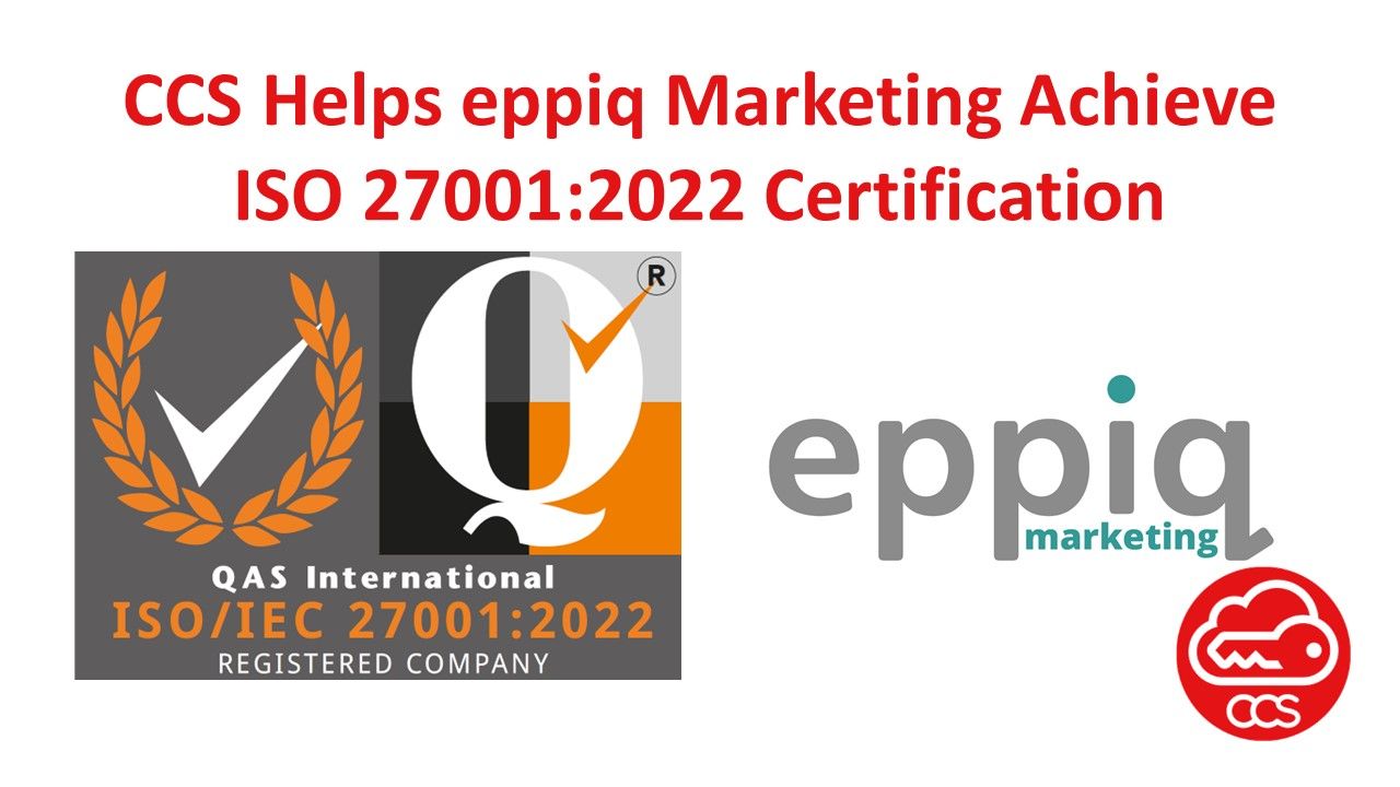 CCS Helps eppiq Marketing Achieve ISO 27001:2022 Certification
