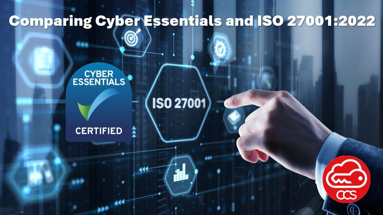 Comparing Cyber Essentials and ISO 27001:2022: Which one for you?