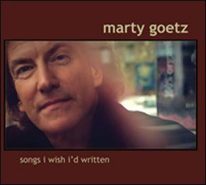 Marty Goetz - Songs I Wish I'd Written