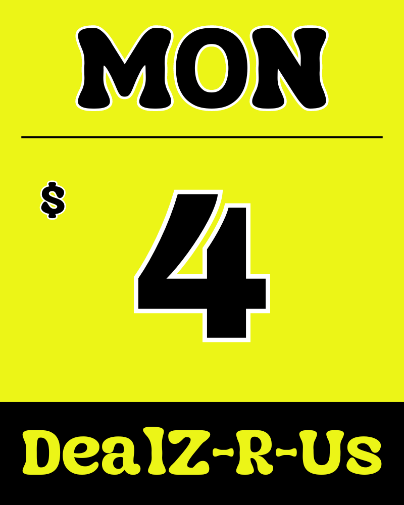 A yellow sign that says mon $ 4 dealz-r-us