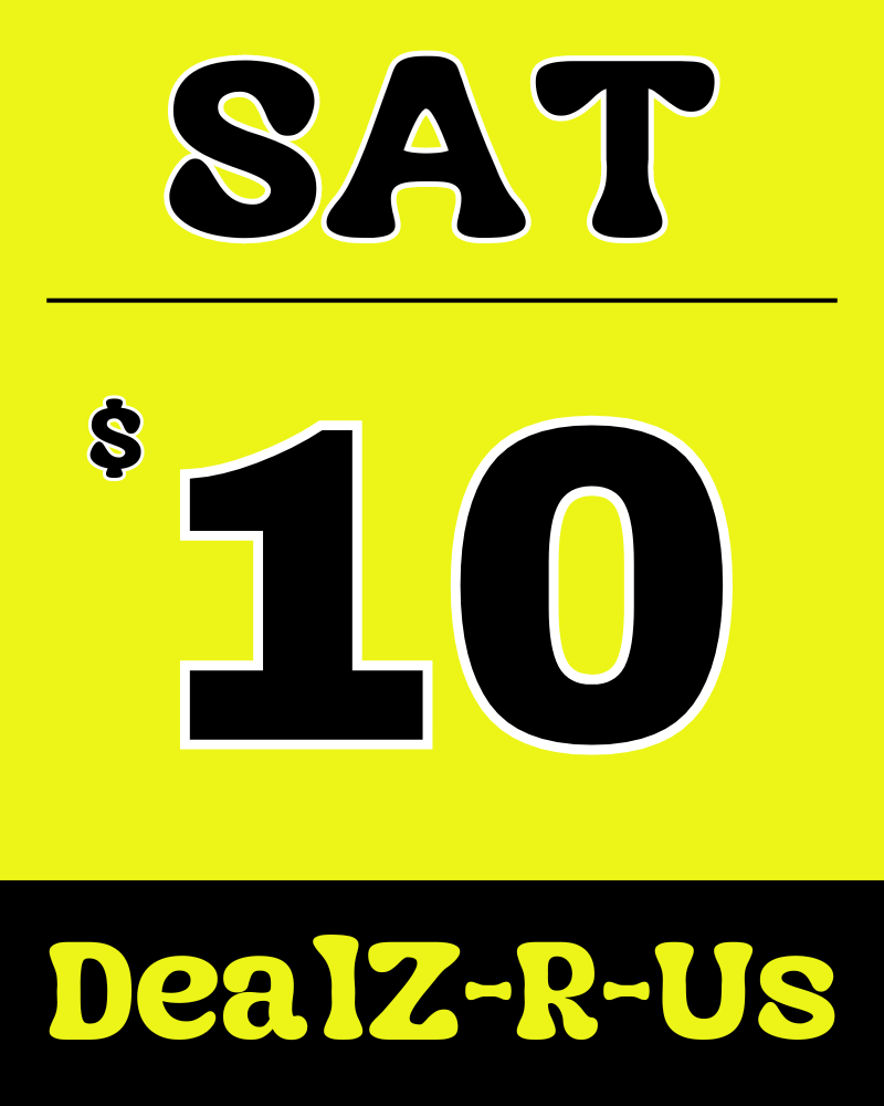 A yellow sign that says sat $10 dealz-r-us