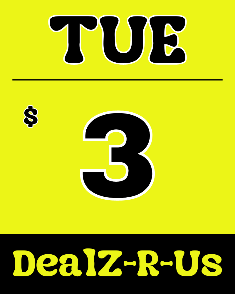 A yellow sign that says tue $ 3 dealz-r-us