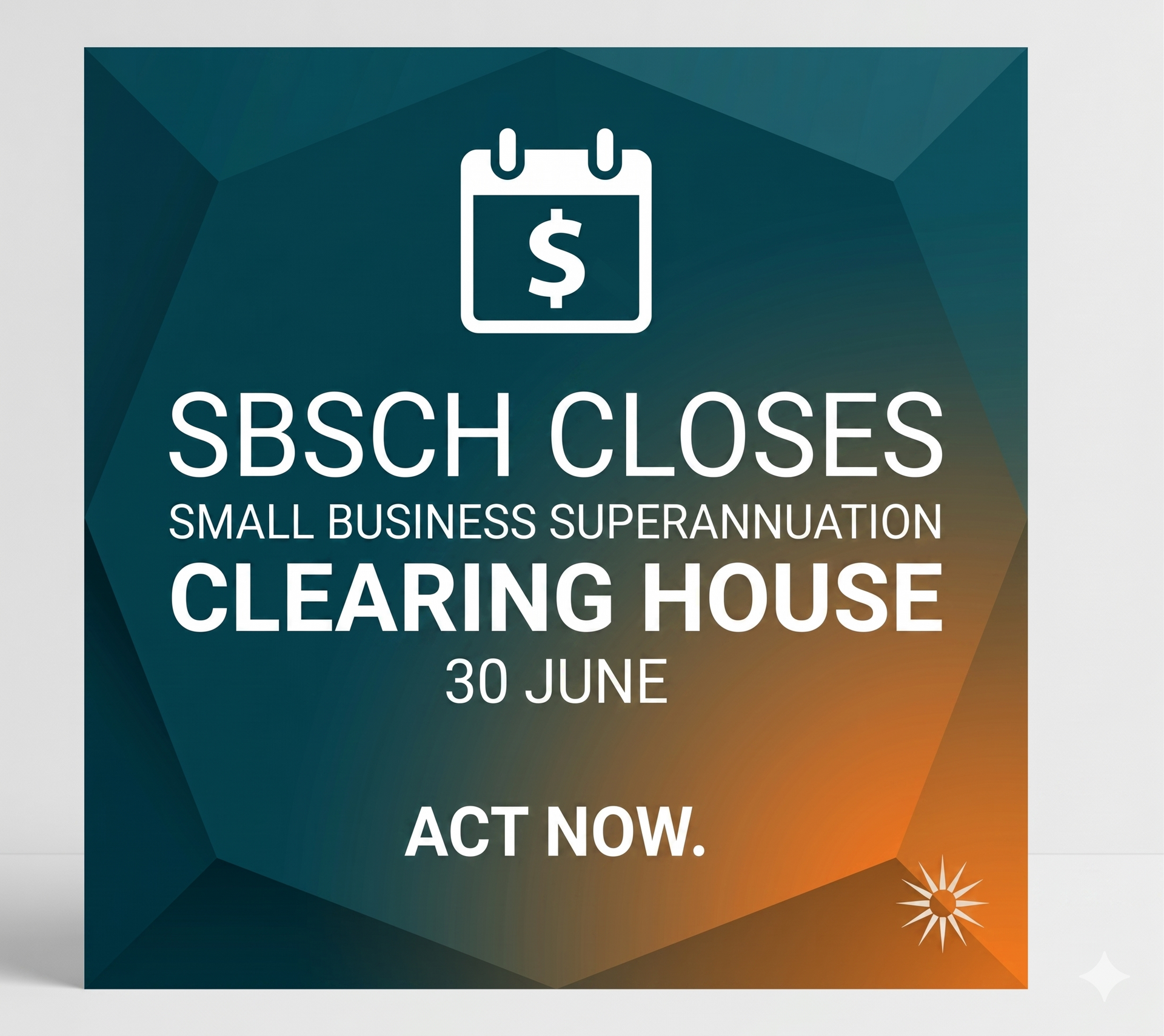Small Business Superannuation Clearing House ('SBSCH') will permanently close on 1 July 2026.
