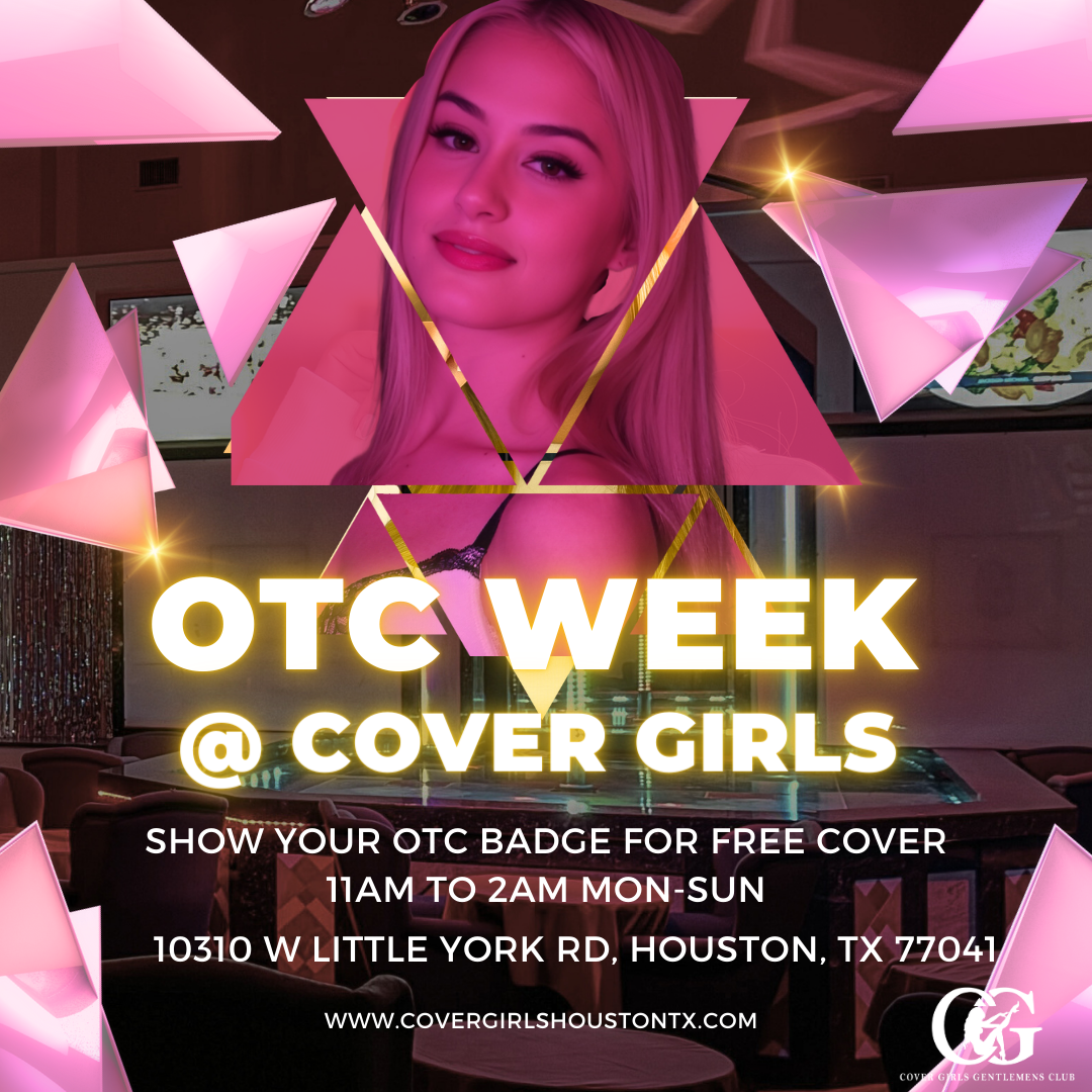 Cover Girls Gentlemen's Club 2024 Houston OTC Party
