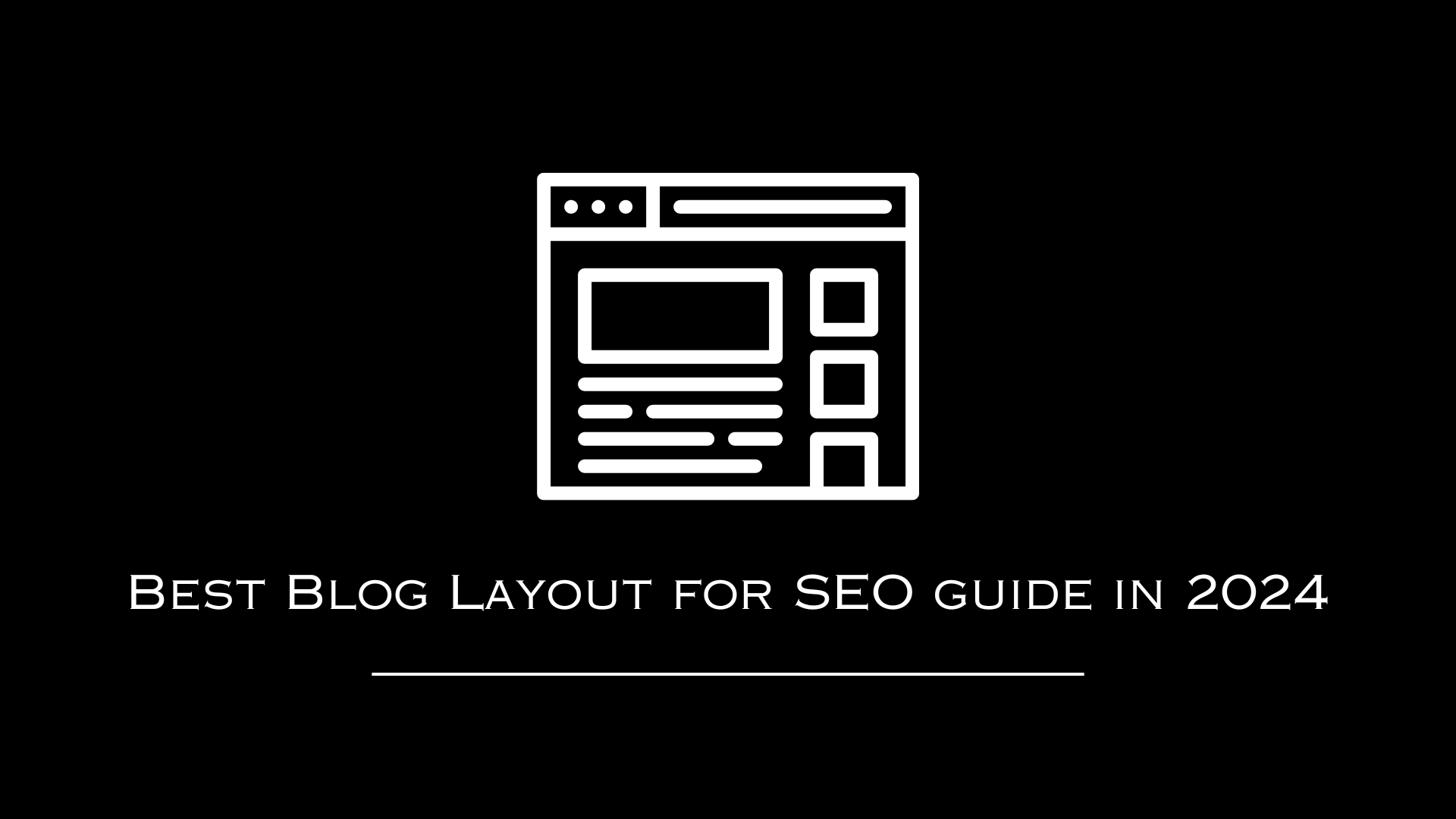 Best Blog Layout for SEO guide in 2024