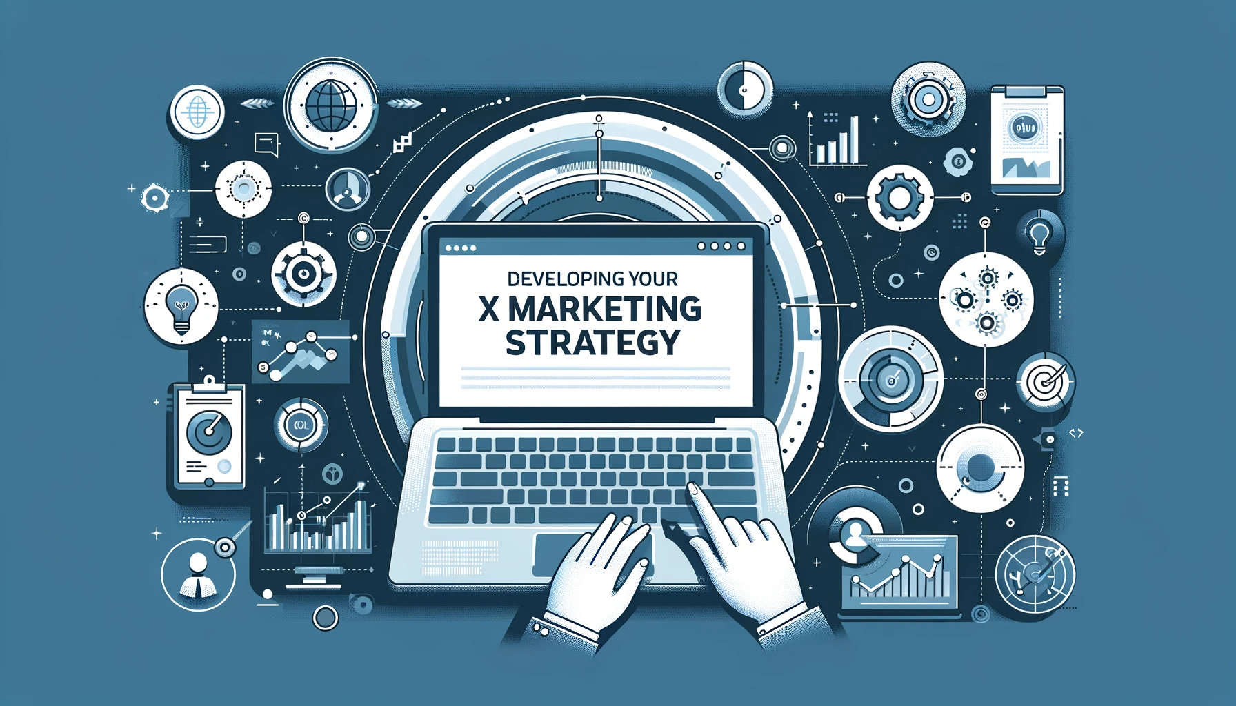 Developing Your X Marketing Strategy