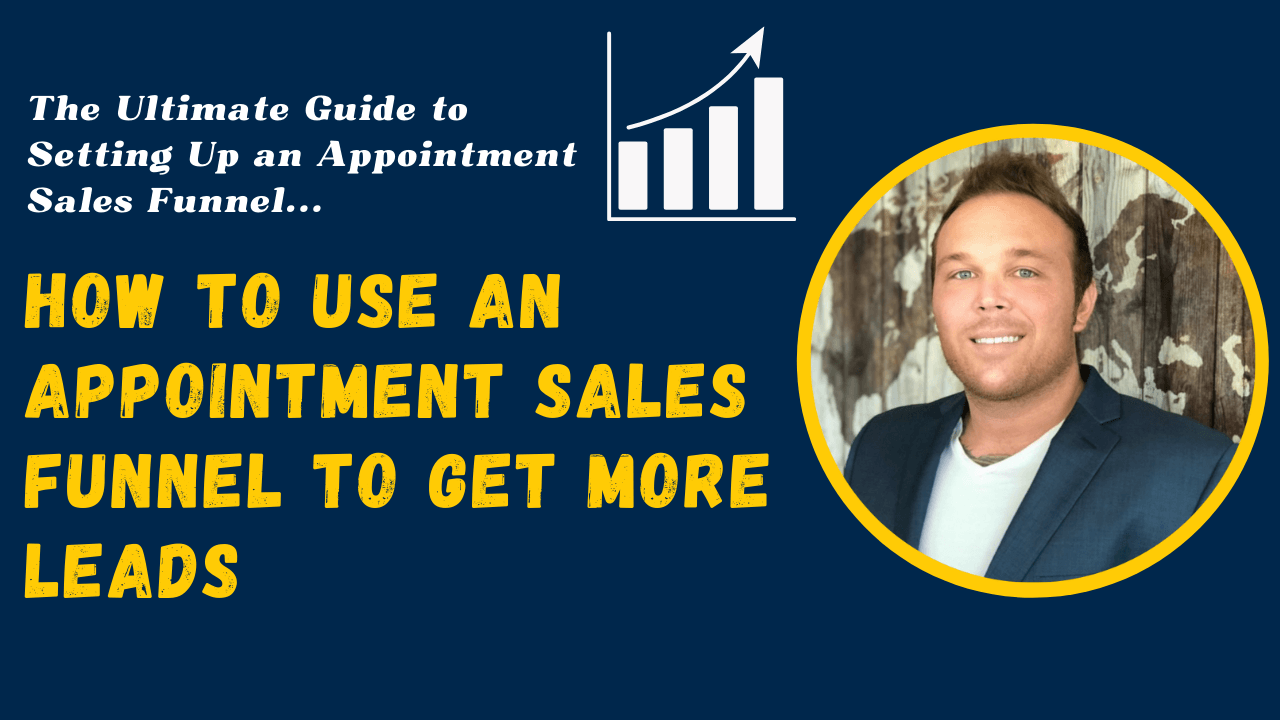 How To Use An Appointment Sales Funnel To Get More Leads
