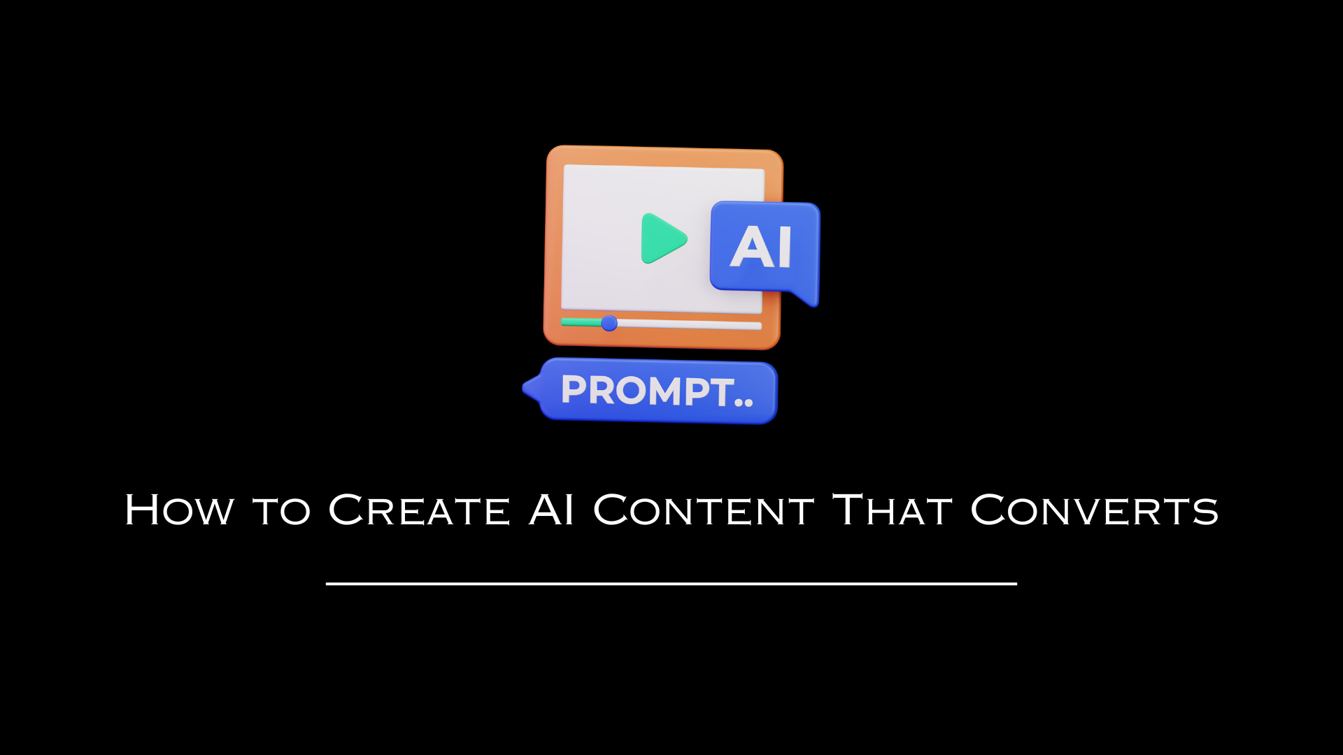 How to Create AI Content That Converts