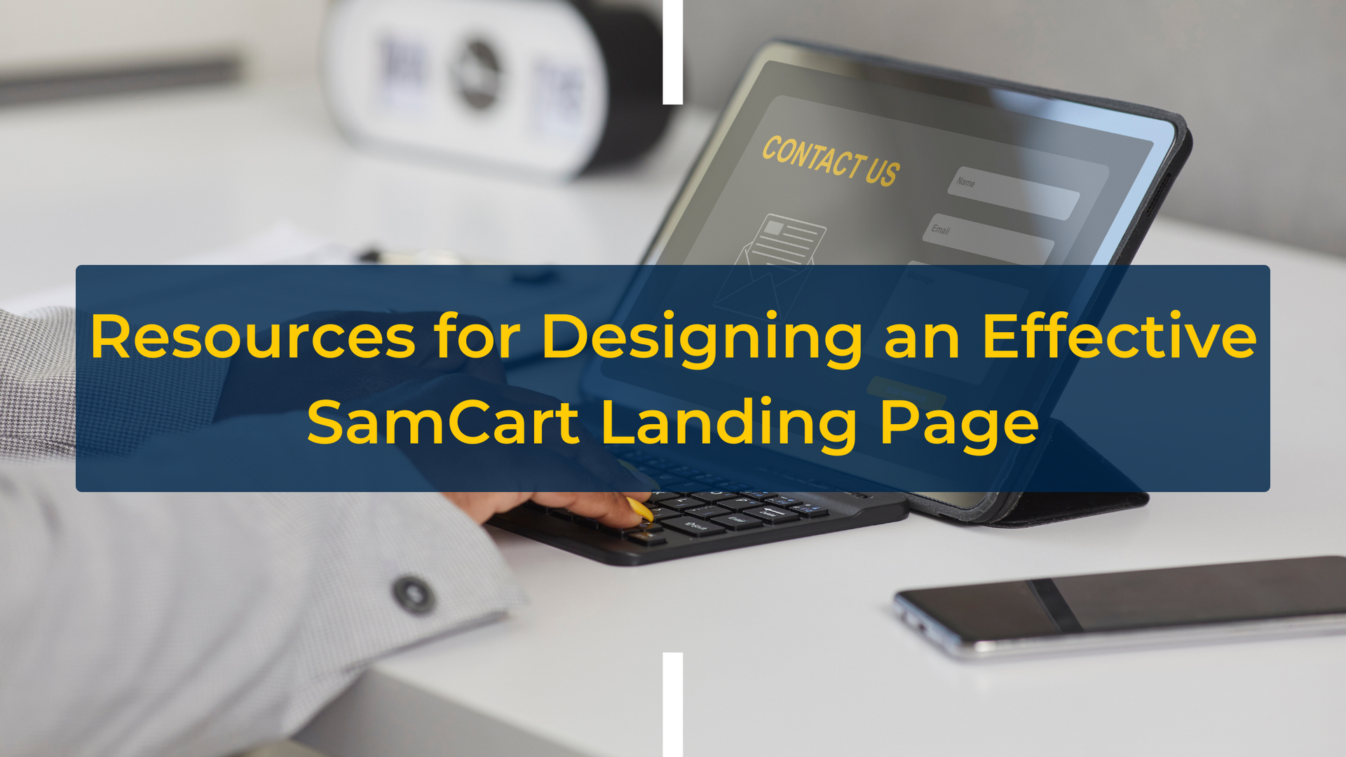 Resources for Designing an Effective SamCart Landing Page