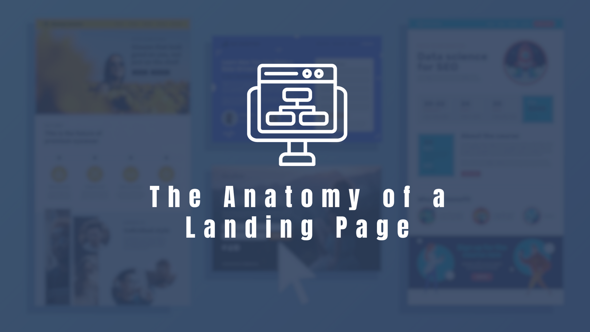 The Anatomy of a Landing Page
