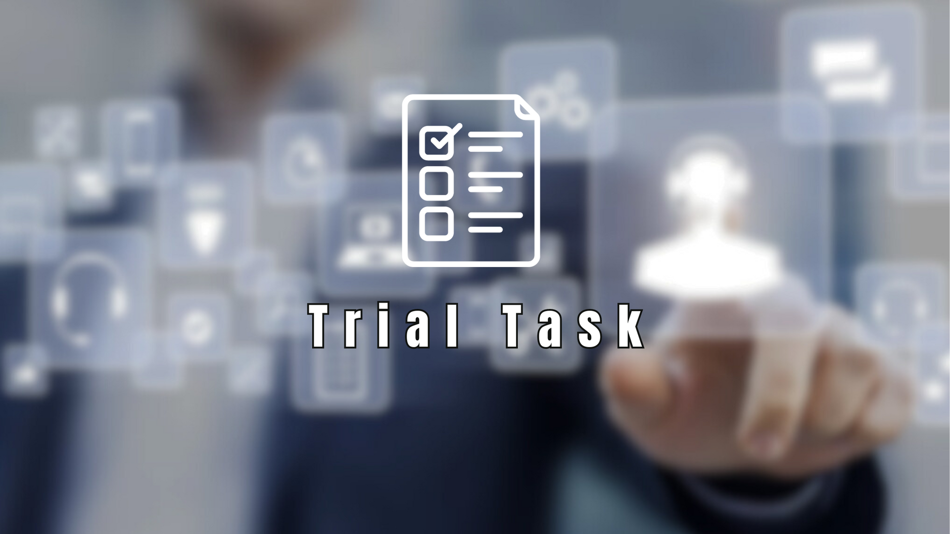 Step 4: Initiating the Work with a Trial Task
