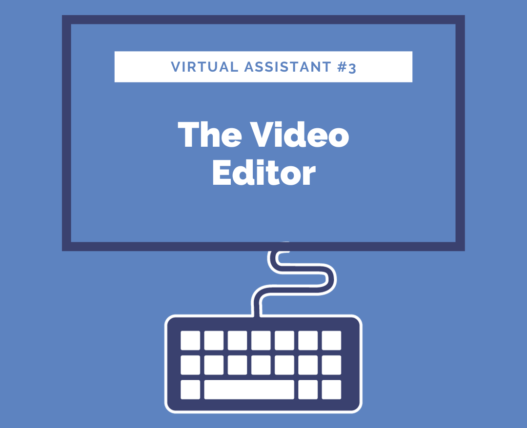 The Video Virtuoso: Assistant Number Three