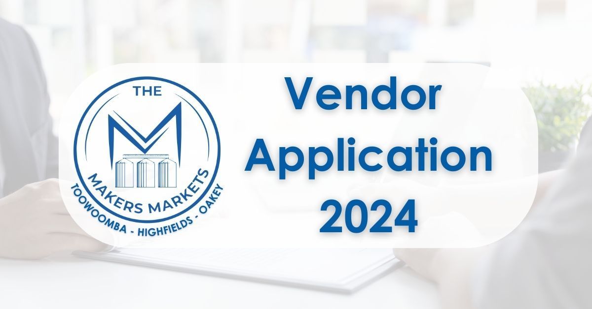 The Makers Markets 2024 Vendor Application