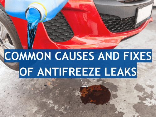 Common Causes and Fixes of Antifreeze Leaks