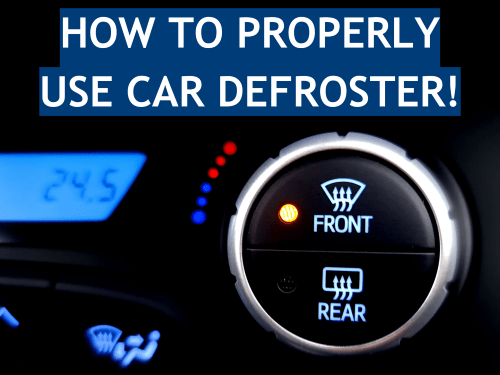 Safety Tips: Using Your Car Defroster Correctly