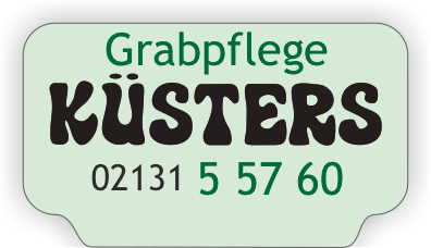 Steckschild KÜSTERS Grabpflege, Neuss mit Rufnummer 02131/55760