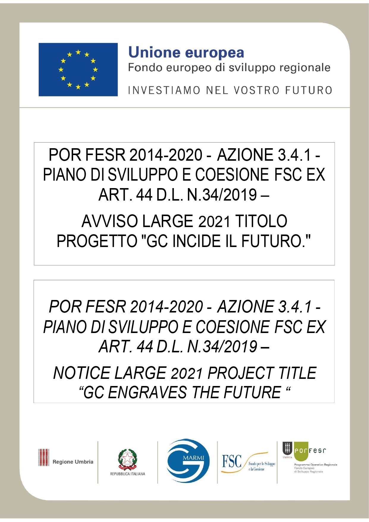 Bando di sovvenzione dell'Unione Europea. Include testo in italiano e inglese relativo al finanziamento del progetto.