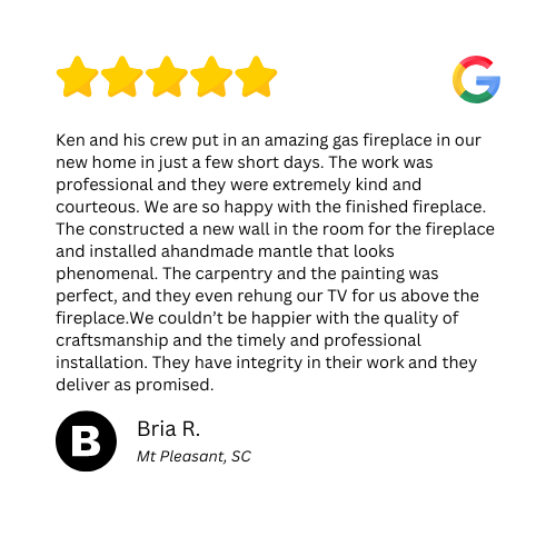 A google review for ken and his crew put in an amazing gas fireplace in our new home in just a few short days.