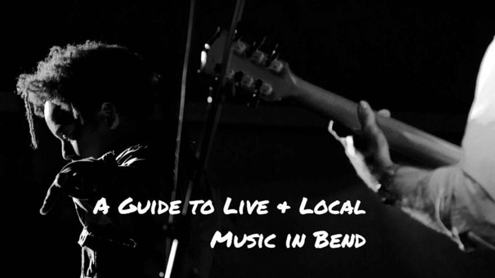 A guide to live + local music in bend