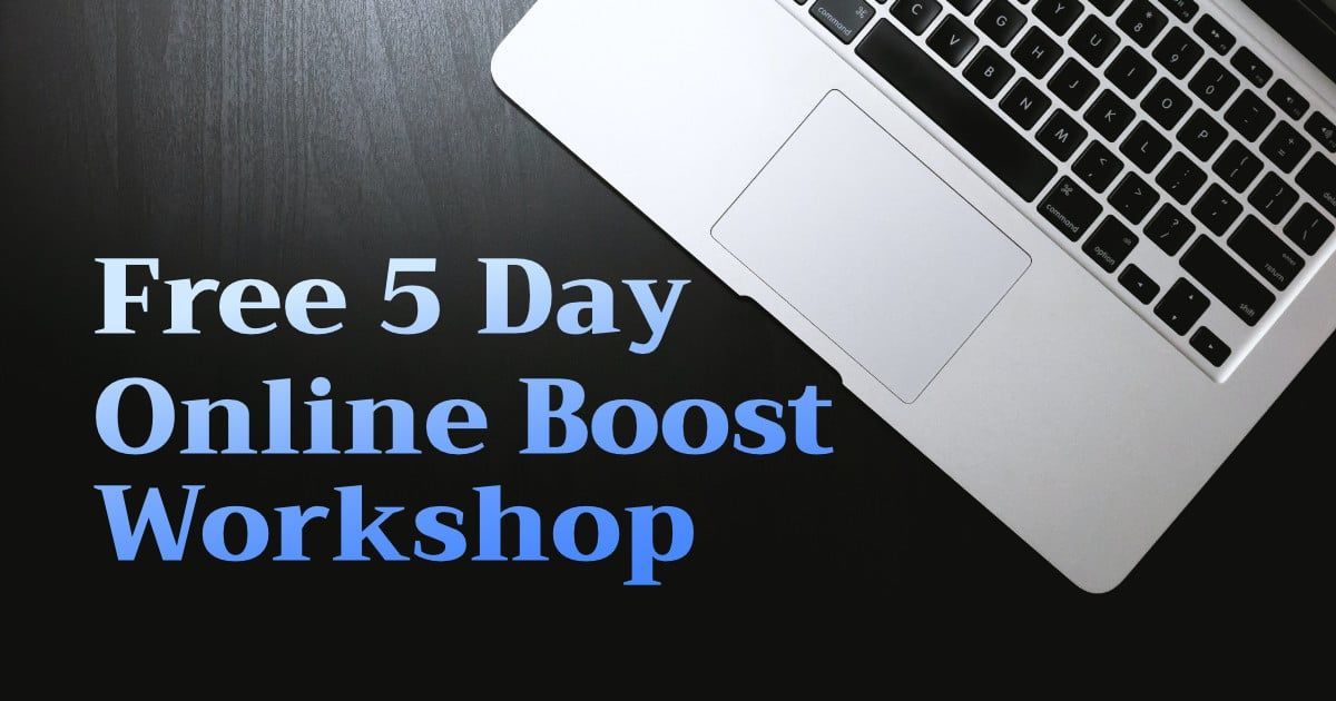 A laptop with the words free 5 day online boost workshop below it