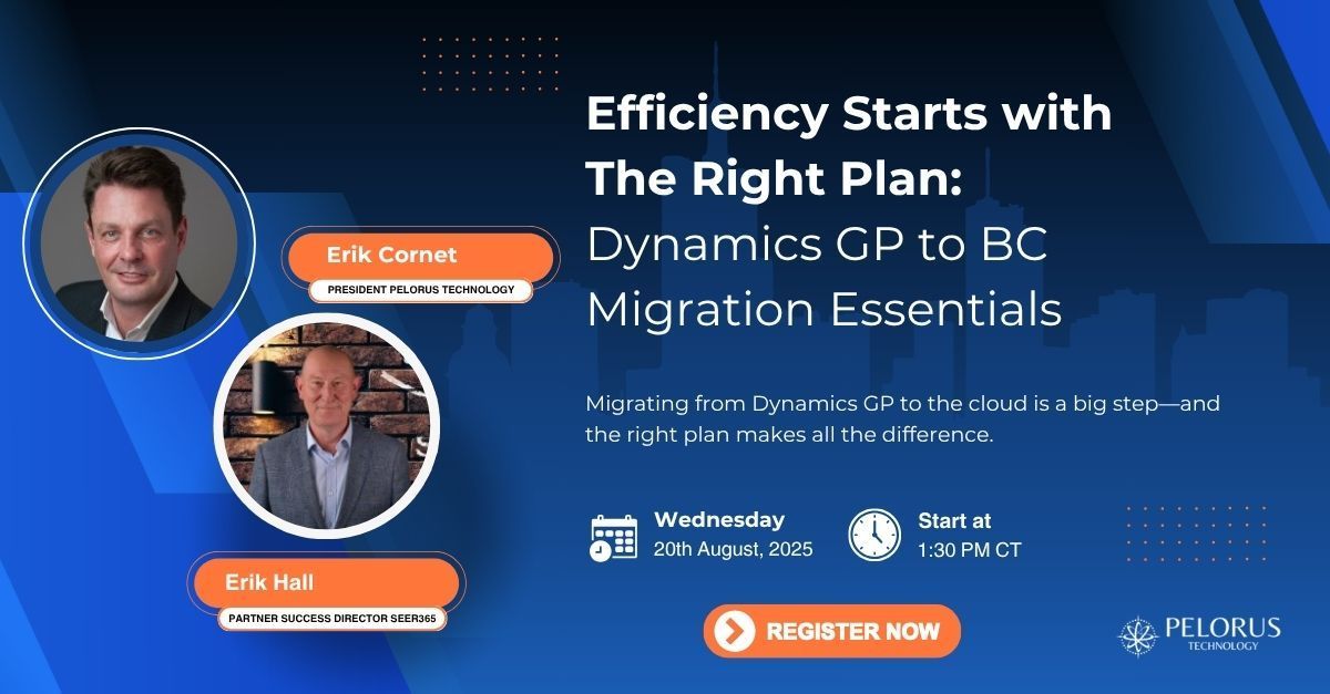 Webinar on Dynamics GP to BC migration with Erik Cornet and Erik Hall, August 20, 2025.