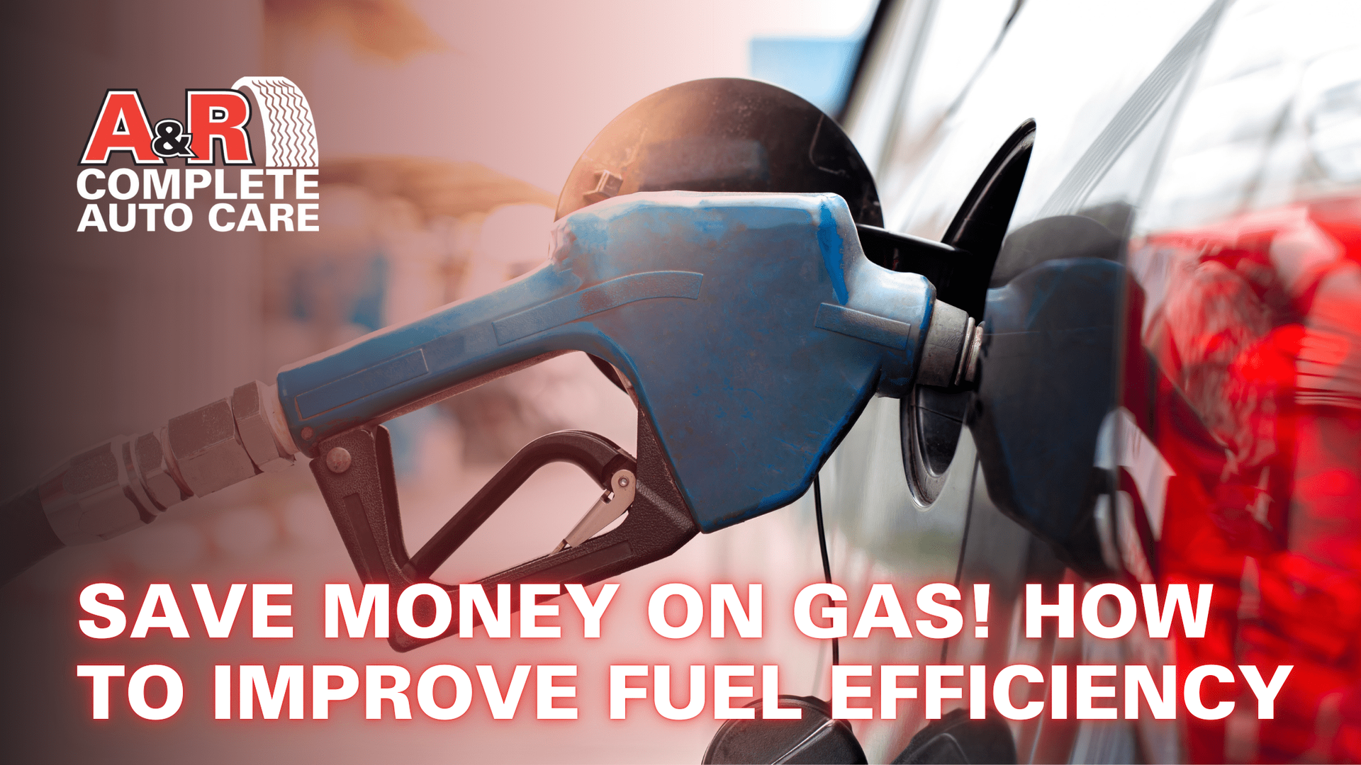 Save Money on Gas! How to Improve Fuel Efficiency