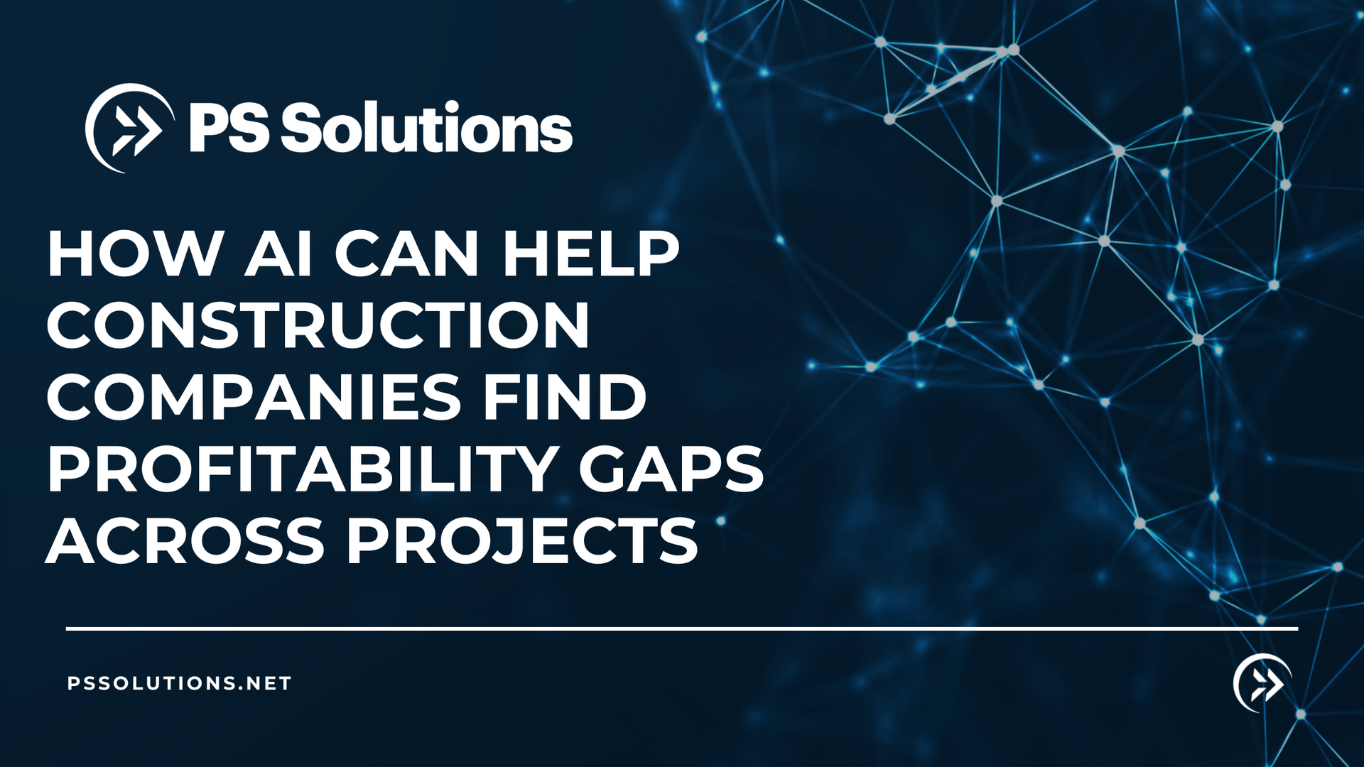 PS Solutions title slide: “How AI can help construction companies find profitability gaps across projects”
