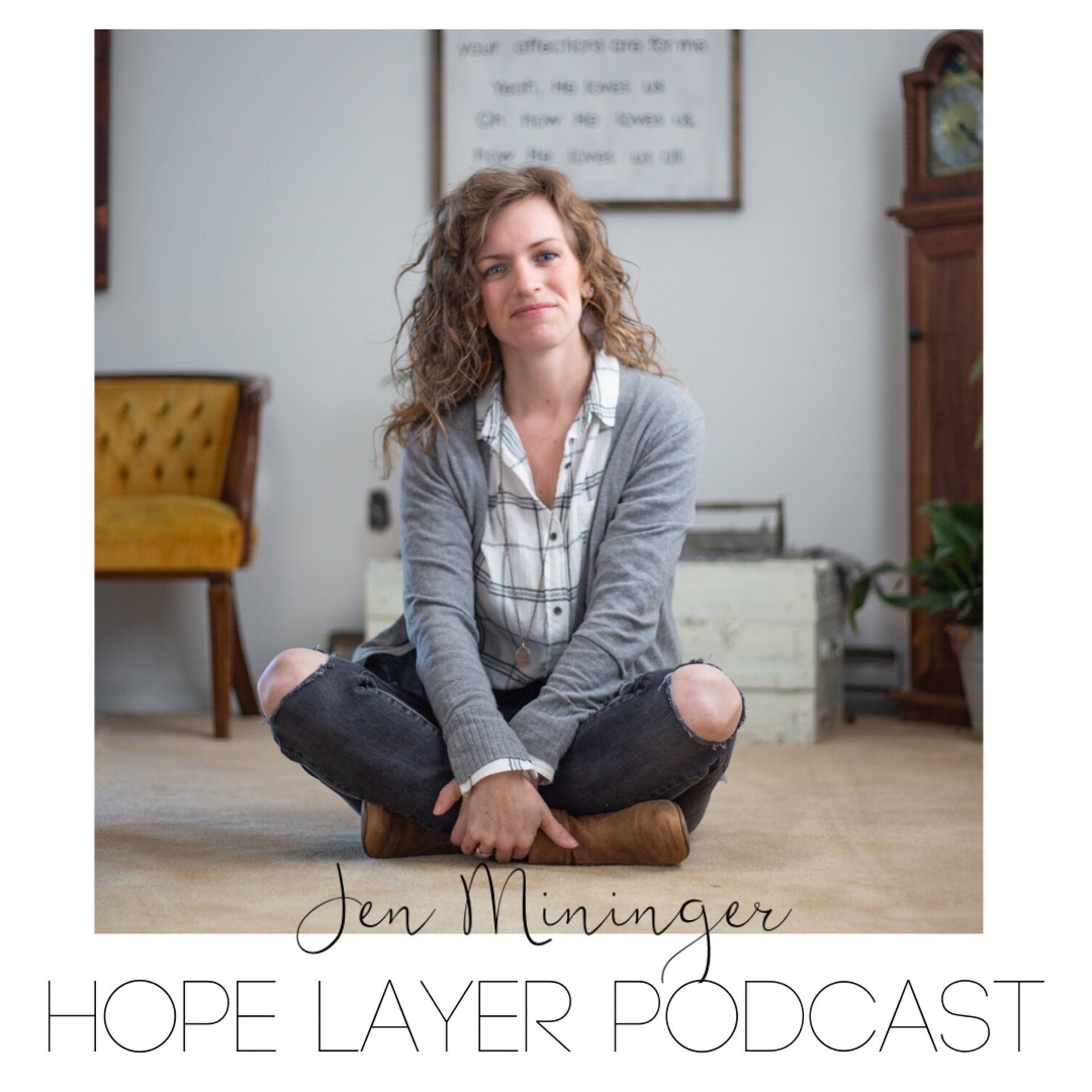 Jen Mininger Photography, hope layer podcast, hope, inspiring, inspirational, podcast