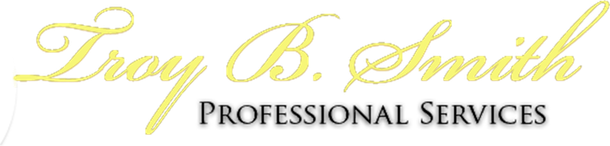 Logo for Troy B. Smith Professional Services with light yellow script text over dark, serif, capitalized text.
