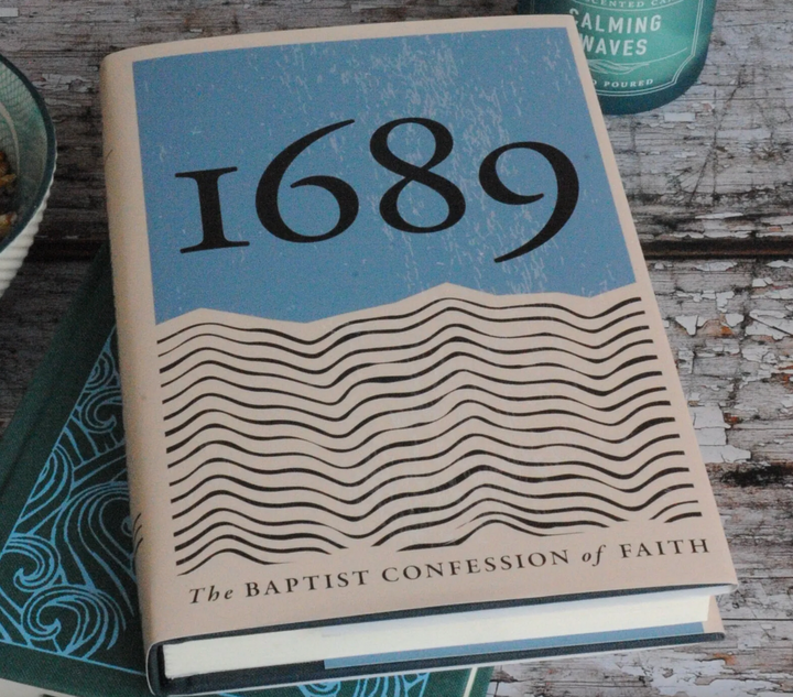 Reformed Baptist 1689 Confession of Faith