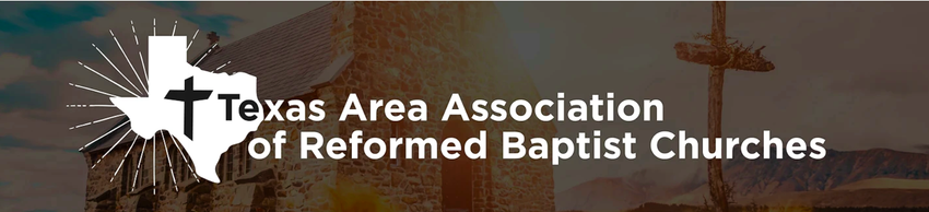 Reformed Baptist Church, OKC area (TX association)