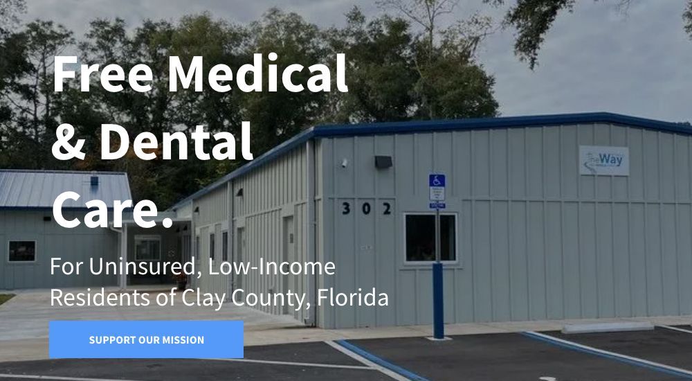 Building with text: Free Medical & Dental Care for uninsured, low-income residents of Clay County, Florida.