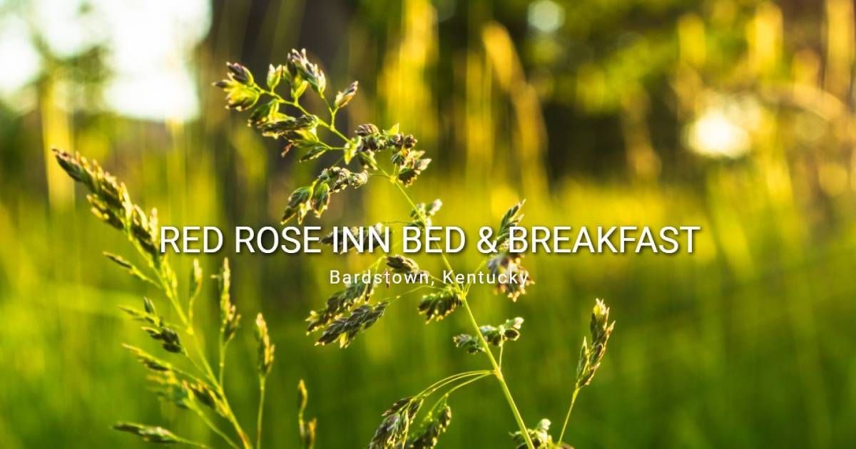 Explore Bardstown's Best Attractions - Red Rose Inn