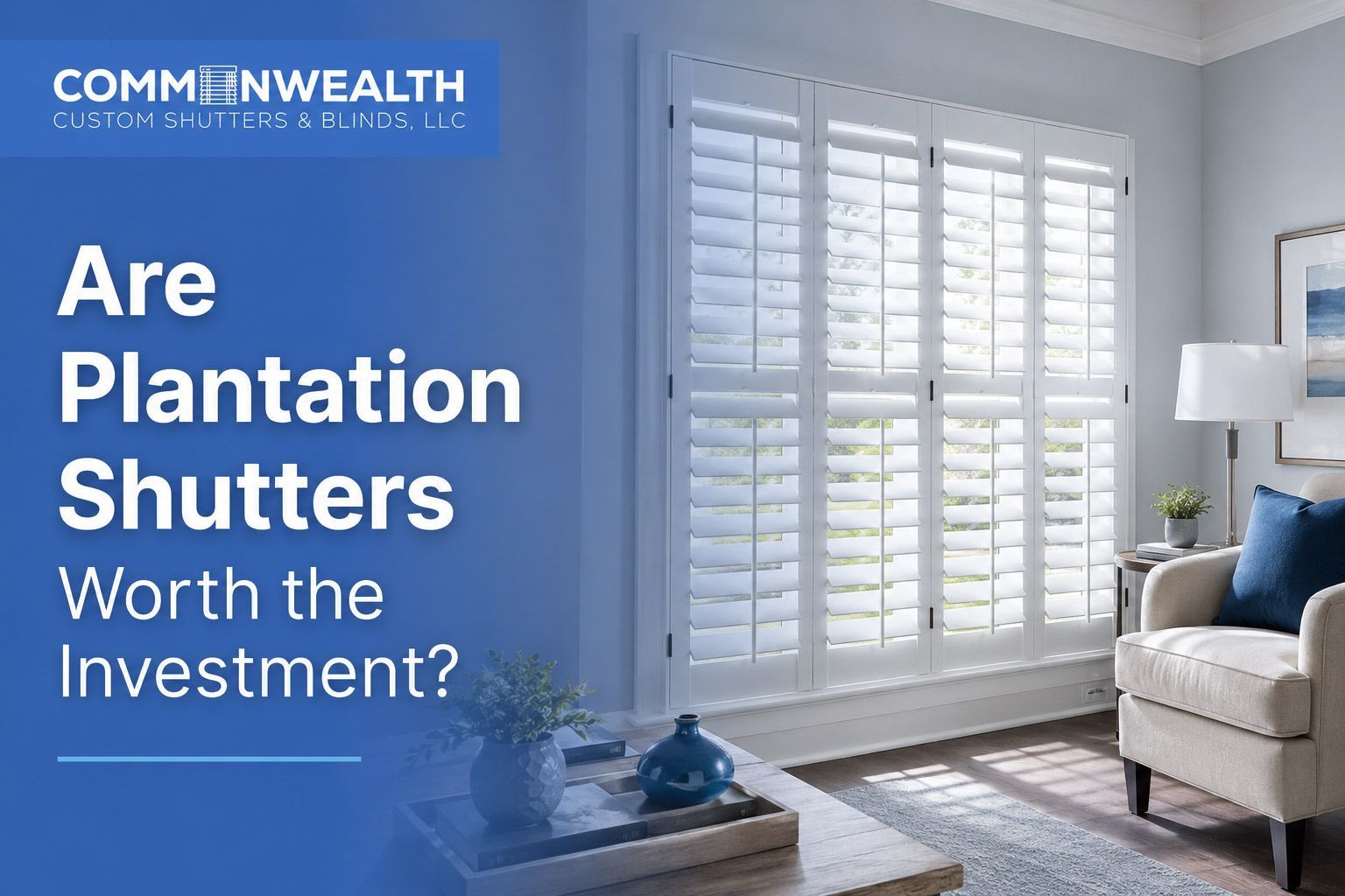 Promotional graphic of white plantation shutters in a bright living room with the text “Are Plantation Shutters Worth the Investment?”