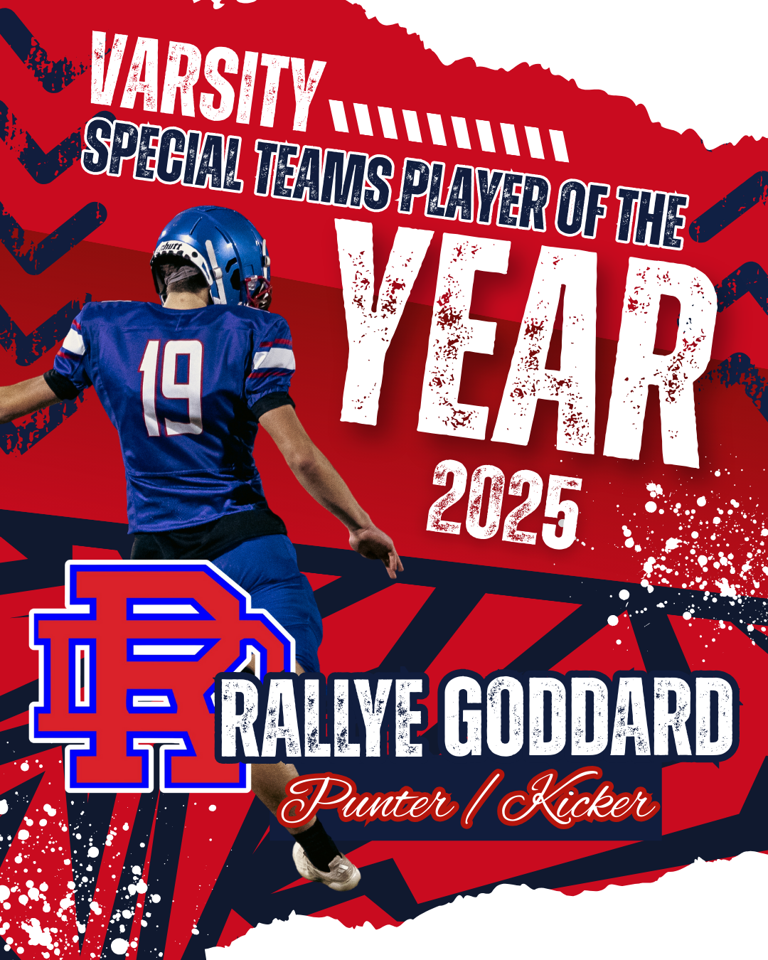A graphic featuring Rallye Goddard, a Punter/Kicker, awarded 2025 Varsity Special Teams Player of the Year in red and blue.