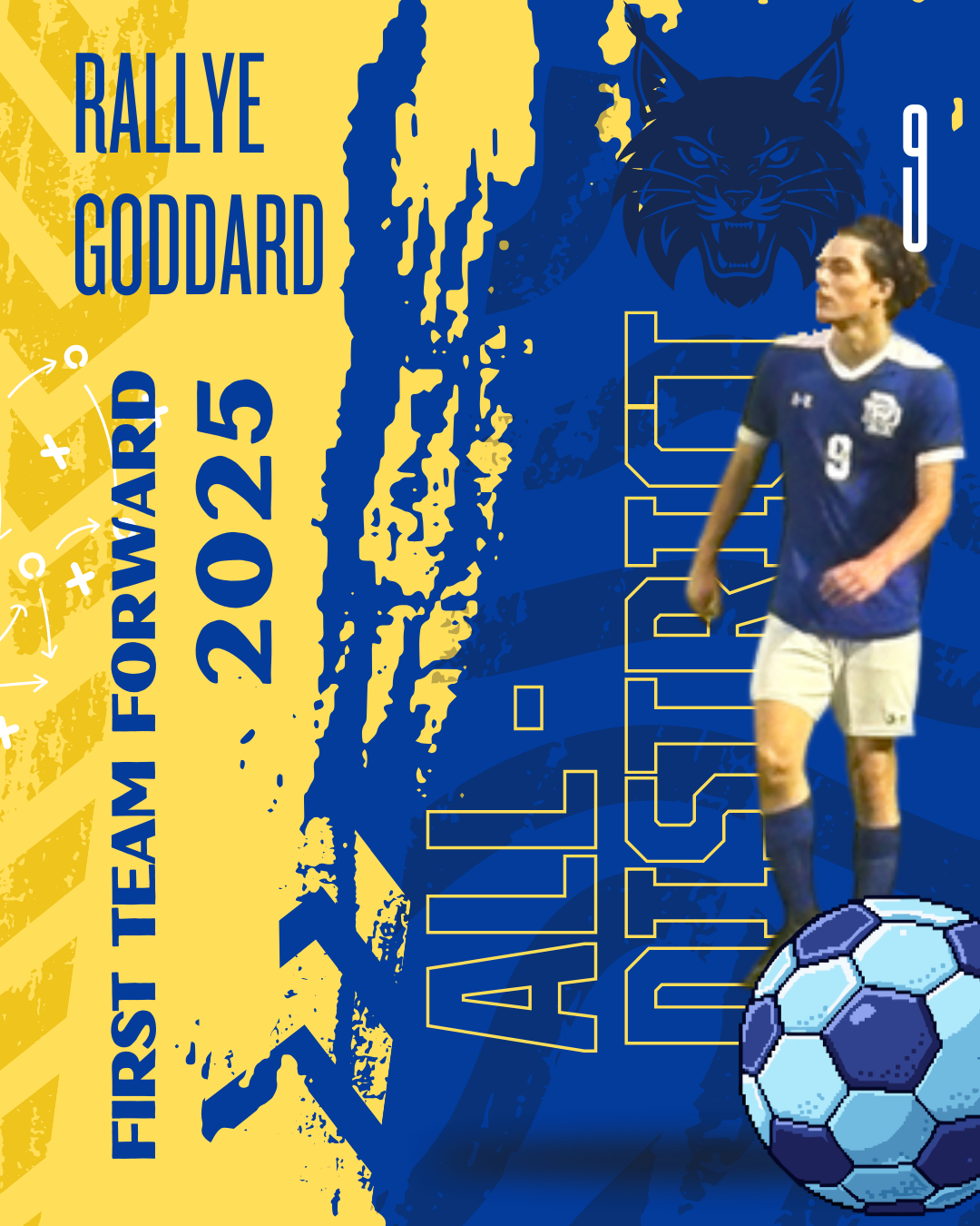 A graphic honoring Rallye Goddard, a 2025 First Team Forward soccer player, set against blue and yellow team branding.