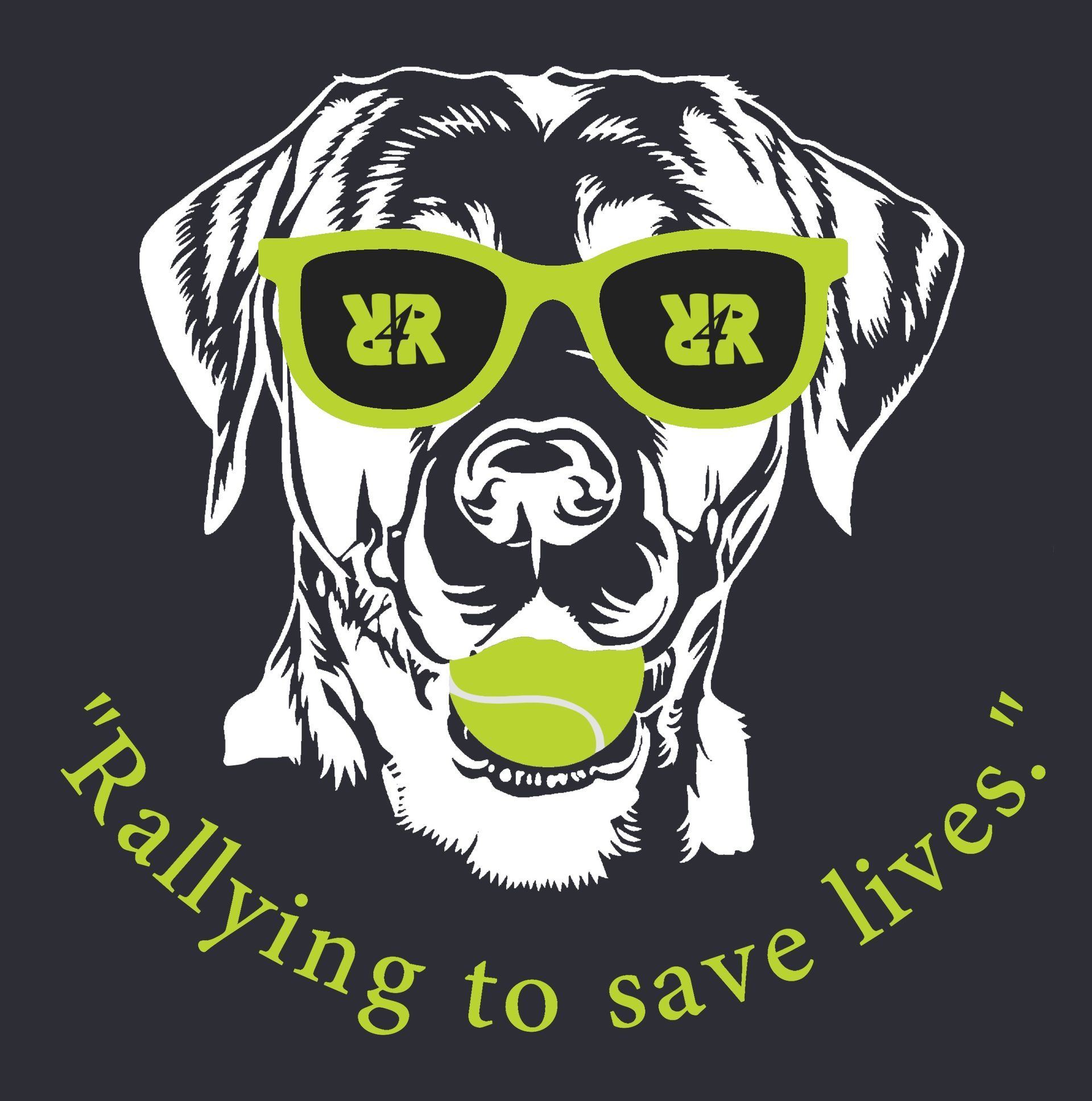 a dog wearing sunglasses has a tennis ball in its mouth and says rallying to save lives