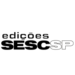 Edições SESC-SP – Serviço Social do Comércio - São Paulo.