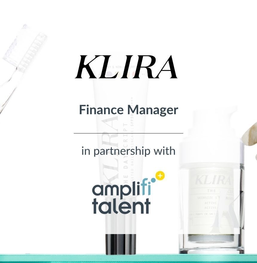 KLIRA Finance Manager job advertisement. Partnered with amplifi talent. Features skincare products.