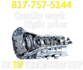 Advertisement for a transmission repair shop showing a car transmission, with phone number 817-757-5144 and company name.