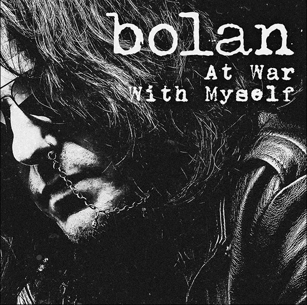 bolan - at war with myself