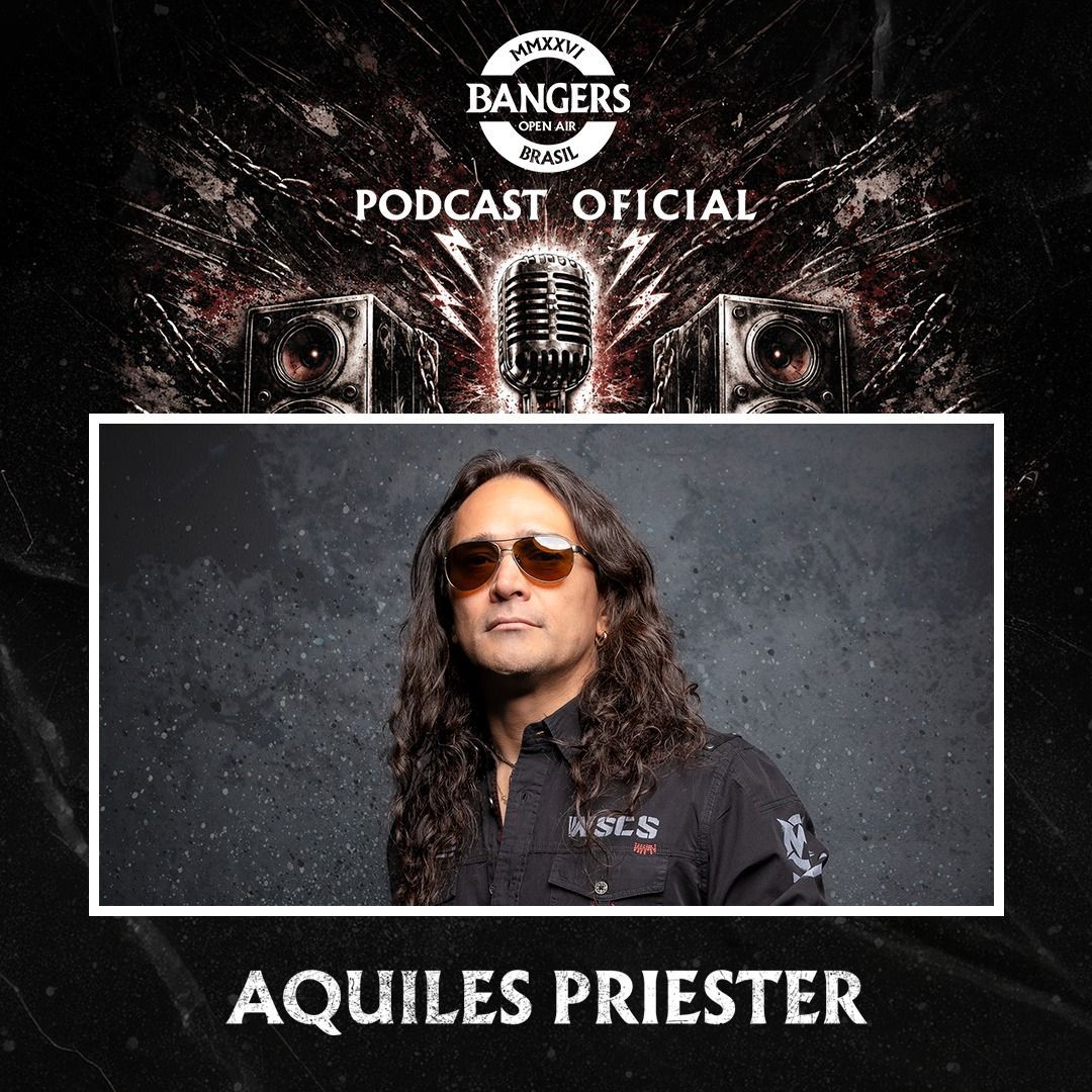 Aquiles Priester participa do episódio #8 do podcast do Bangers Open Air