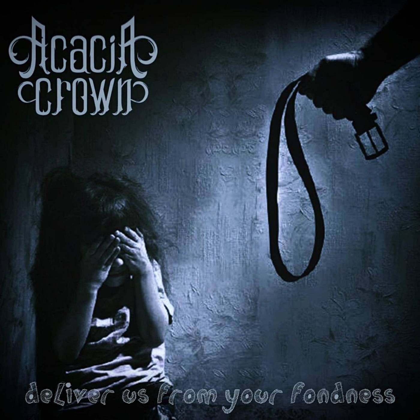 acacia crown - deliver us from your fondness