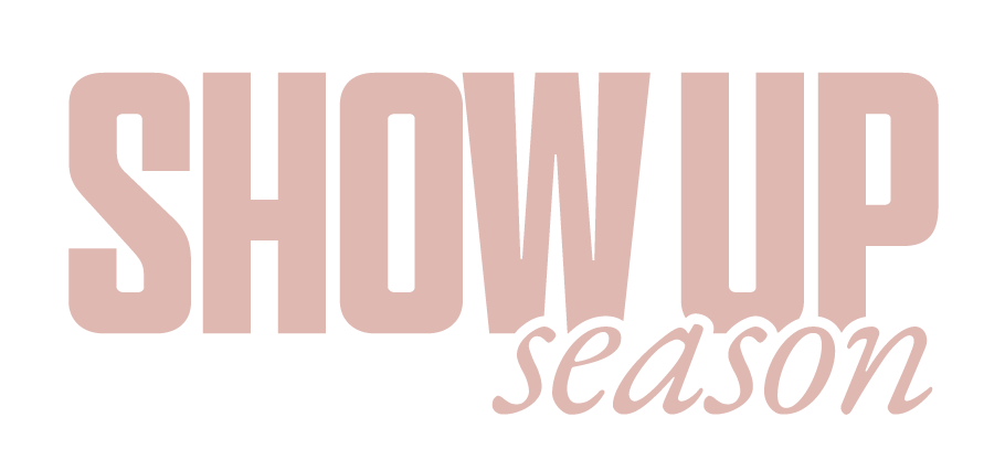 Show Up Season