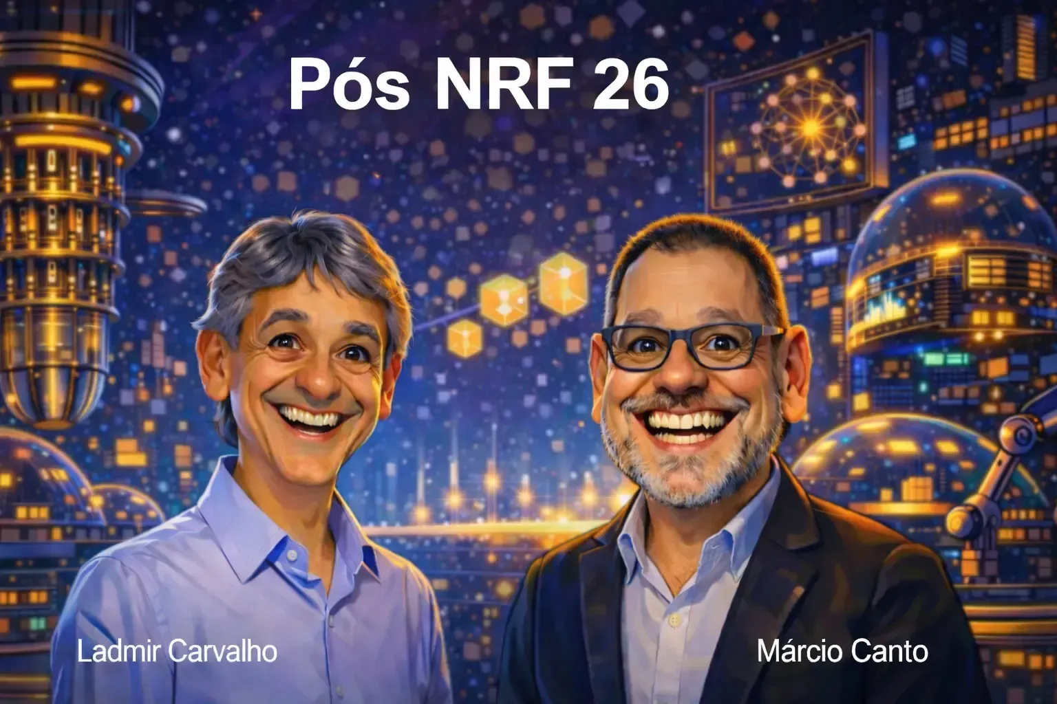 Pós NRF 26 com Ladmir Carvalho e Márcio Canto