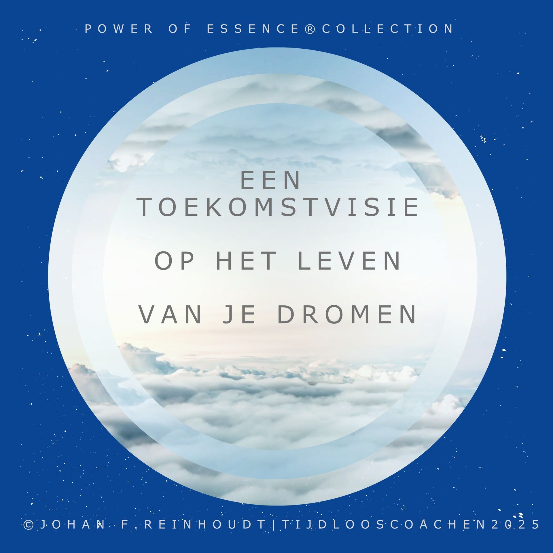 A vision of the future of the life of your dreams